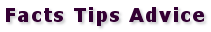 Facts Tips Advice.